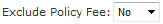 Exclude Policy Fee